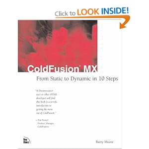 ColdFusion MX Mentor: From Static to Dynamic in 10 Steps