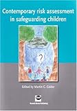 Contemporary risk assessment in safeguarding children