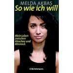 #1: So wie ich will: Mein Leben zwischen Mosche&hellip;