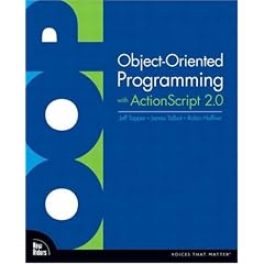 Object-Oriented Programming with ActionScript 2.0 (Voices That Matter)