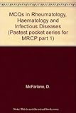 MCQs in rheumatology, haematology and infectious diseases