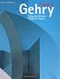 Frank O. Gehry: Selected Works: 1969 to Today