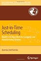 Just-in-Time Scheduling: Models and Algorithms for Computer and Manufacturing Systems (International Series in Operations Research & Management Science)