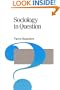 Sociology in Question (Theory, Culture & Society, Vol. 18)