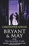 Bryant & May and the Invisible Code