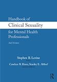 Handbook of Clinical Sexuality for Mental Health Professionals