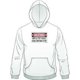 Warning Bird Flu Test Subject Men's Hoodie Sweat Shirt Small thru 4XL