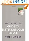 Guide to Better Duplicate Bridge (Master Bridge Series)