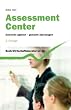 Assessment Center: Souver�n agieren - gekonnt �berzeugen