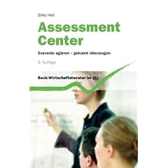Assessment Center: Souver�n agieren - gekonnt �berzeugen