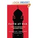 Faith at War: A Journey on the Frontlines of Islam, from Baghdad to Timbuktu