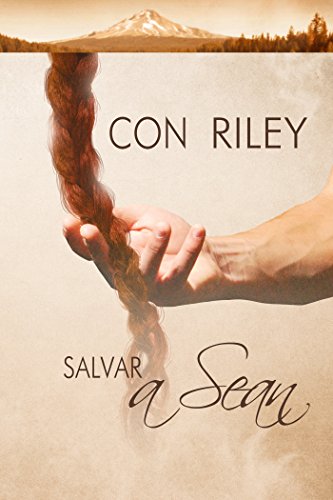 Salvar a Sean (Historias de Seattle nÂº 2) (Spanish Edition)
