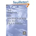 Un arch�ologue au pays de la Bible
