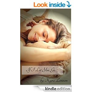 Amazon.com: If I Let You Go eBook: Kyra Lenn