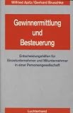 Gewinnermittlung und Besteuerung - Wilfried Apitz, Gerhard Bruschke
