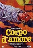 Corpo d'amore ( Italienische Fassung ) - Fran�ois Simon; Giovanni Rosselli; Mimsy Farmer; Lino Capolicchio; Gianni Pulone; Teresa Josca