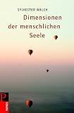 Dimensionen der menschlichen Seele: Transpersonale Psychologie und holotropes Atmen - Sylvester Walch