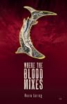 Where the Blood Mixes