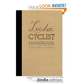 London Cyclist Handbook: Guide to cycling in London