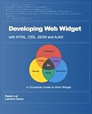 Developing Web Widget with HTML, CSS, JSON and AJAX: A Complete Guide to Web Widget