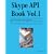Skype API Book Vol.1
