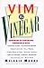 VIM & Vinegar: Moisten Cakes, Eliminate Grease, Remove Stains, Kill Weeds, Clean Pots...