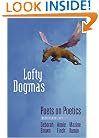 Lofty Dogmas: Poets on Poetics