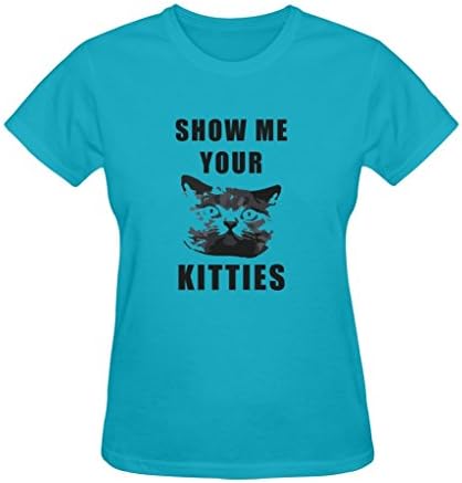 Clothcell Women's Custom Show Me Your Kitties Funny Graphic Cotton Tee Shirts Blue