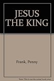 Jesus the King