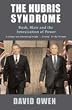 The Hubris Syndrome: Bush, Blair and the Intoxication of Power