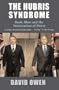 The Hubris Syndrome: Bush, Blair and the Intoxication of Power
