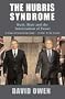 The Hubris Syndrome: Bush, Blair and the Intoxication of Power
