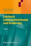 Produkt-Bild: Lehrbuch Lebensmittelchemie und Ern&auml;hrung