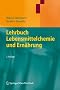 Lehrbuch Lebensmittelchemie und Ern�hrung