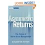 Asymmetric Returns: The Future of Active Asset Management (Wiley Finance)