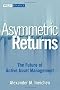 Asymmetric Returns: The Future of Active Asset Management (Wiley Finance)