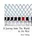 A Journey from This World to the Next (Large Print Edition)