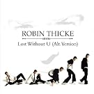 Lost Without U (Alternative Version)