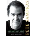 A Champion's Mind: Lessons from a Life in Tennis by  Pete Sampras and Peter Bodo