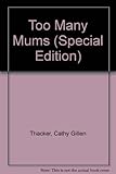 Too many mums