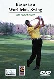 Basics to a Worldclass Swing with Mike Bender