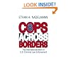 Cops Across Borders: The Internationalization of U.S. Criminal Law Enforcement