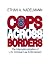 Cops Across Borders: The Internationalization of U.S. Criminal Law Enforcement