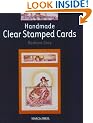 Handmade Clear Stamped Cards (Simple and Stunning)