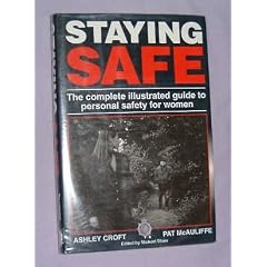 Staying Safe: The Complete Illustrated Guide to Personal Safety for Women