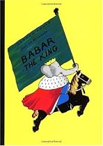 Babar the King (Babar Books (Random House))