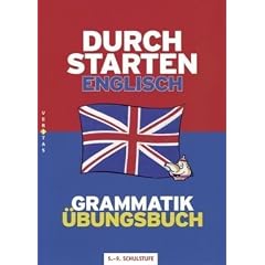 Durchstarten - Englisch - Neubearbeitung: 5.-9. Schuljahr - Grammatik: �bungsbuch mit L�sungen