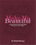 Make Me Beautiful: An Expert Guide to Making the Right Choices in Cosmetic Surgery
