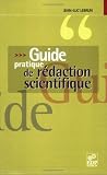 Guide pratique de r�daction scientifique : Comment �crire pour le lecteur scientifique international