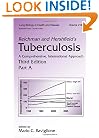 Reichman and Hershfield's Tuberculosis: A Comprehensive, International Approach, Third Edition  (Two-Volume Set) (Lung Biology in Health and Disease)